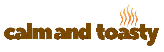 CalmAndToasty